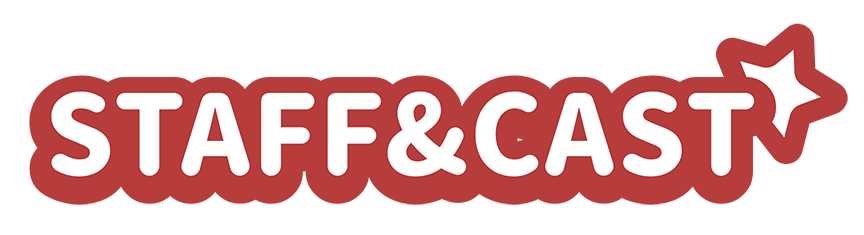 STAFF&CAST スタッフ&キャスト